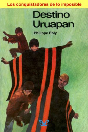 [Les Conquérants de l'impossible 01] • Destino Uruapan